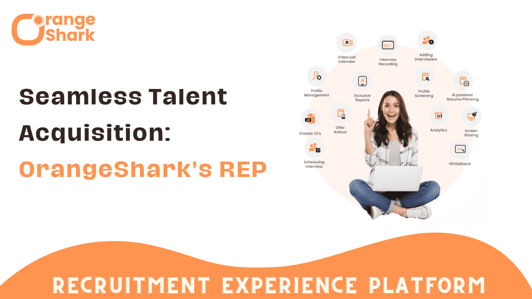 Seamless Talent Acquisition: OrangeShark's REP
