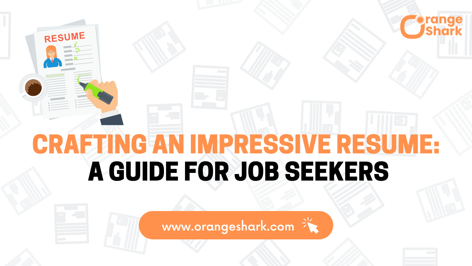 Crafting an Impressive Resume:  A Guide for Job Seekers